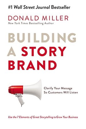 Building a StoryBrand — Donald Miller