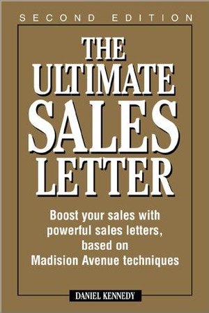 The Ultimate Sales Letter — Dan Kennedy